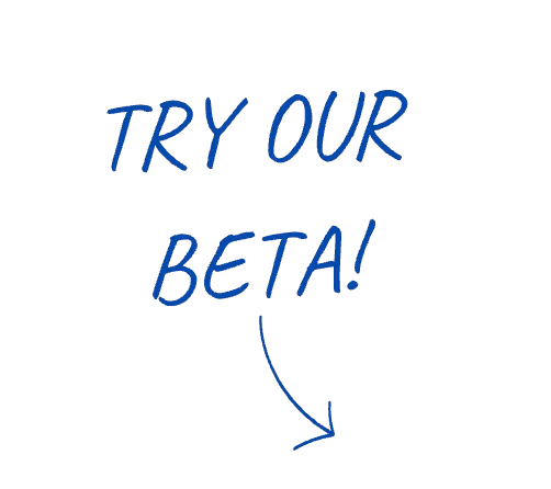 Try Our Beta